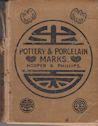 A Manual of  Marks on Pottery and Porcelain - A Dictionary of Easy Reference W.H. Hooper