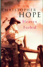 Heaven Forbid Christopher Hope
