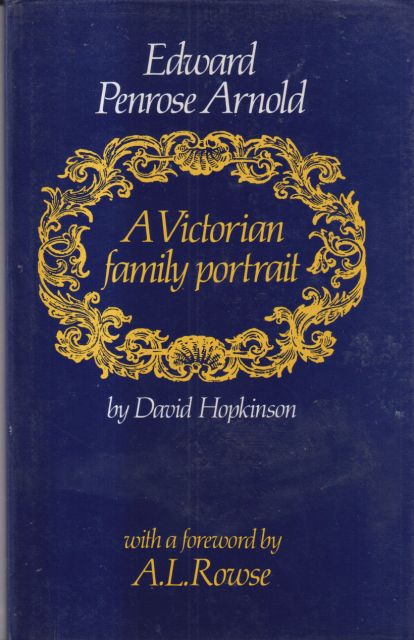 Edward Penrose Arnold - A Victorian Family Portrait David Hopkinson