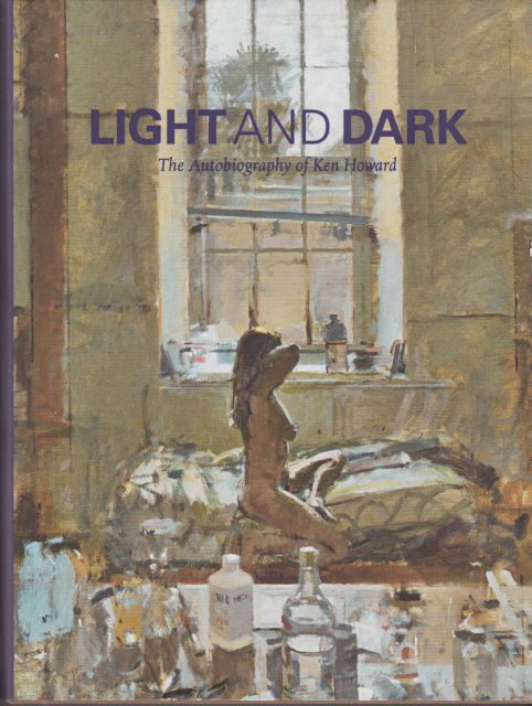 Light and Dark - The Autobiography of Ken Howard Ken Howard