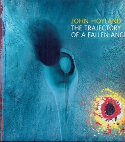 The Trajectory of a Fallen  Angel John Hoyland