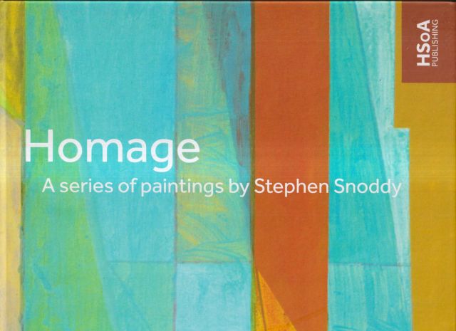 Homage - A Series of Paintings by Stephen Snoddy Sue Hubbard (introduces)