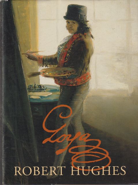 Goya Robert Hughes