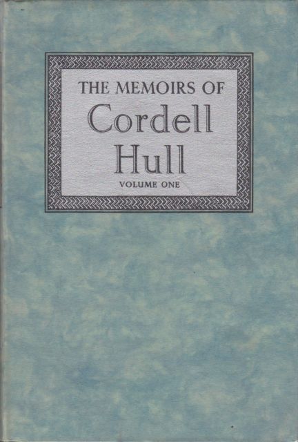 The Memoirs of Cordell Hull Cordell Hull