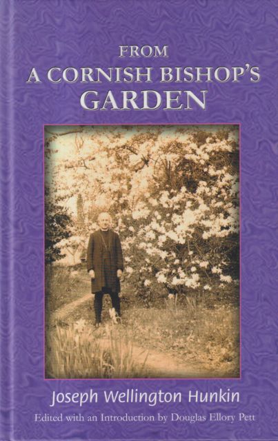From A Cornish Bishop's Garden Joseph Wellington Hunkin