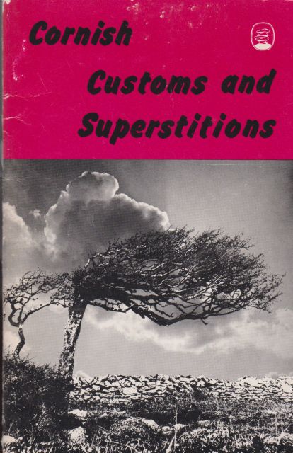 Cornish Customs and Superstitions Robert Hunt