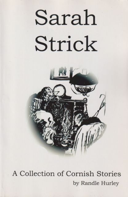 Sarah Strick - A Collection of Cornish Stories Randle Hurley