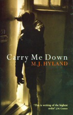 Carry me Down M.J. Hyland