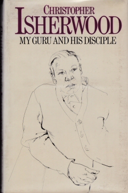 My Guru and his Disciple Christopher Isherwood