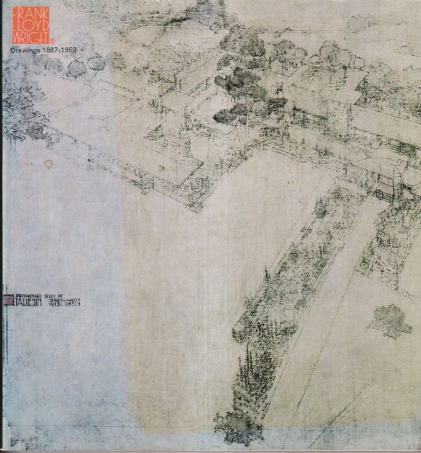 Frank Lloyd Wright Drawings 1887-1959 Alberto Izzo