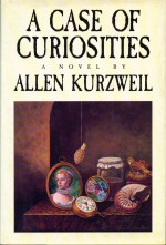 A Case of Curiosities Allen Kurzweil
