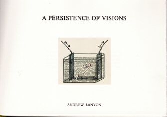 A Persistence of Visions Andrew Lanyon
