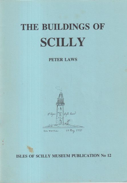 The Buildings of Scilly Peter Laws