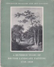 A Hundred Years of British Landscape Painting 1750-1850 P Bird (introduces)