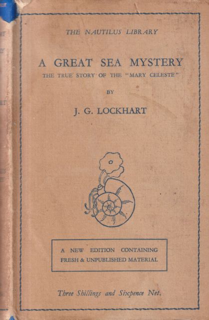 A Great Sea Mystery - The True Story of the "Mary Celeste" J.G. Lockhart