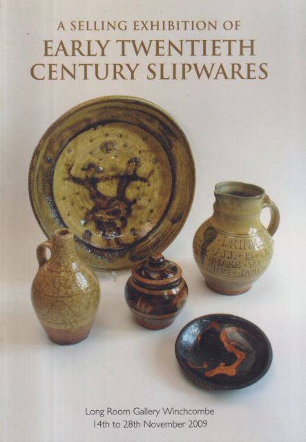 Early Twentieth Century Slipwares - A Selling Exhibition John Edgeler (introduces)