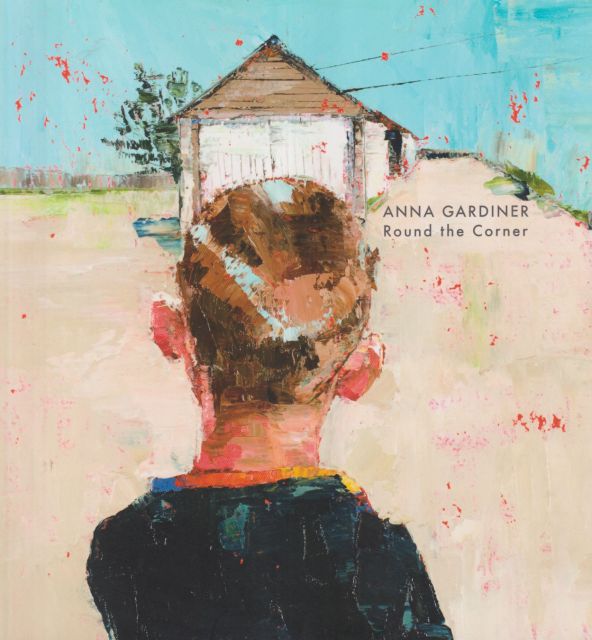 Anna Gardiner - Round the Corner Andrew Graham-Dixon (introduces)