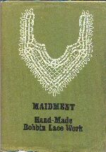 A Manual of Hand-Made Bobbin Lace Work Margaret Maidment