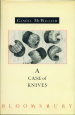 A Case of Knives Candia McWilliam