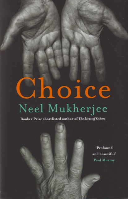 Choice Neel Mukherjee