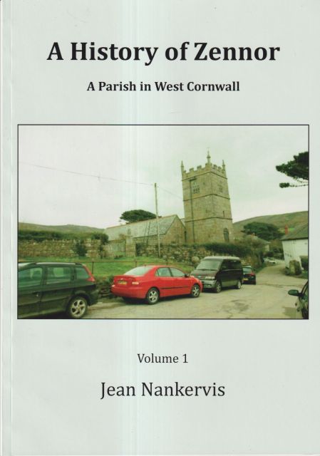 A History of Zennor  - A Parish in West Cornwall Volume 1 Jean Nankervis