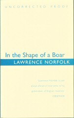 In the Shape of a Boar Lawrence Norfolk