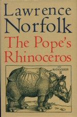 The Pope's Rhinocerous Lawrence Norfolk
