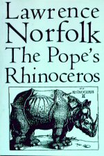 The Pope's Rhinoceros Lawrence  Norfolk