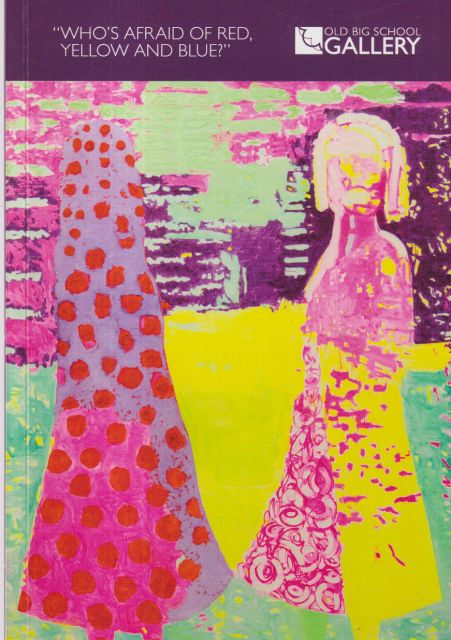 "Who's Afraid of Red, Yellow and Blue?" Emily Glass (curates)