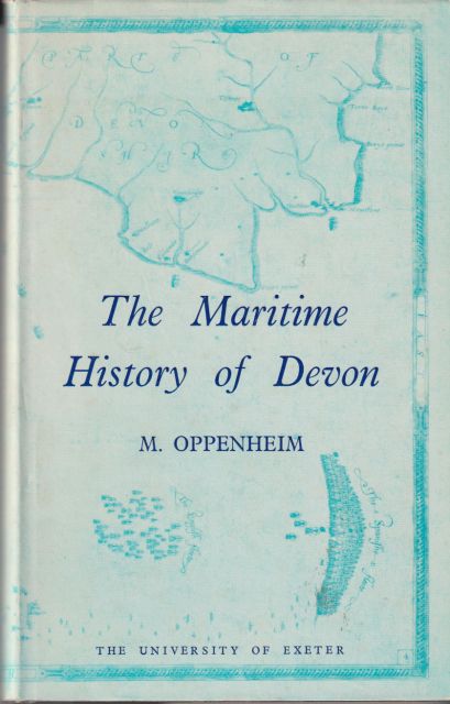 The Maritime History of Devon M.M. Oppenheim