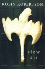 Slow Air Robin Robertson