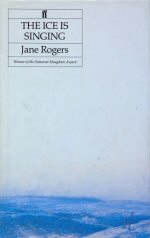 The Ice is Singing Jane Rogers