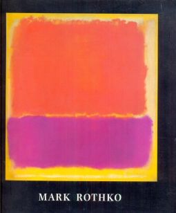 Mark Rothko 1903 - 1970 Revised Edition Alan Bowness (prefaces)