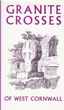 Granite Crosses of West Cornwall Laura Rowe