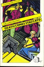 Death Comes Staccato Gillian Slovo