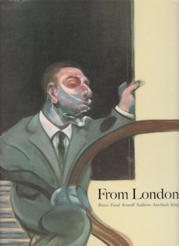From London - Bacon, Freud Kossoff  Andrews Auerbach Kitaj Richard Calvocoressi (introduces)