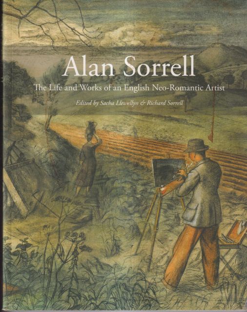 Alan Sorrell - The Life and Works of an English Neo-Romantic Artist Sacha Llewellyn (edits)