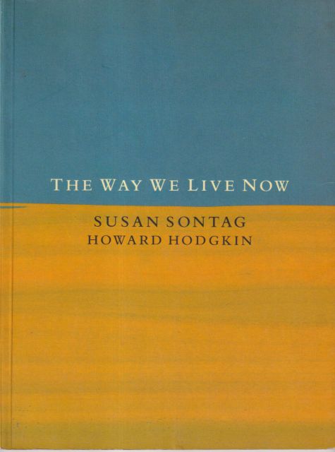 The Way we Live Now Susan Sontag