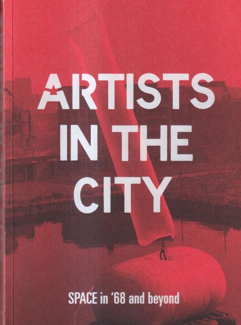 Artists in the City: Space in '68 and Beyond Anna Harding (introduces)