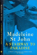 A Stairway to Paradise Madeleine St John