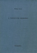 A Tidewater Morning William Styron