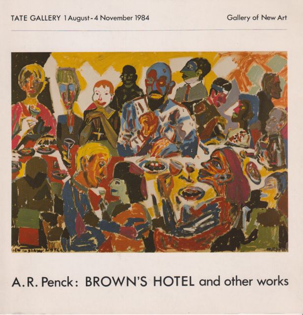 A.R. Penck: Brown's Hotel and other Works Richard Calvocoressi (introduces)