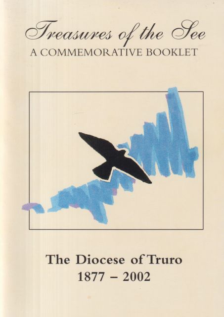 Treasures of the See - The Diocese of Truro 1877 - 2002 Jeremy Dowling (provides foreword)