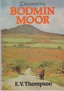 Discovering Bodmin Moor E.V. Thompson