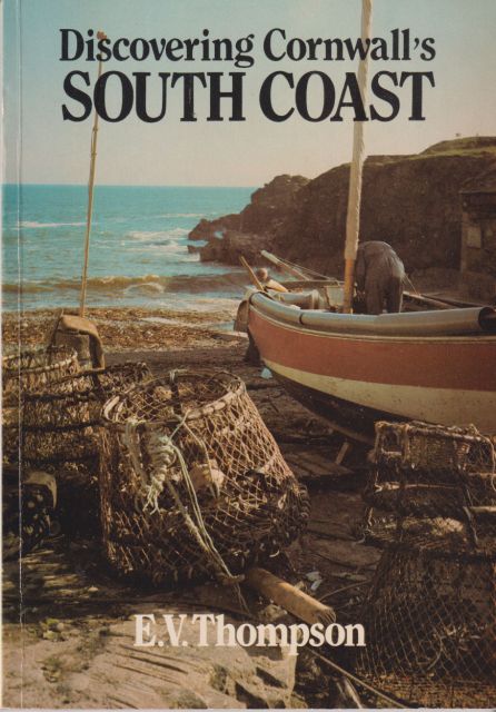 Discovering Cornwall's South Coast E.V. Thompson