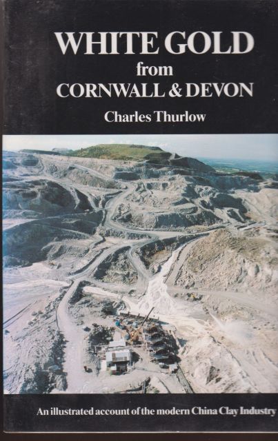 White Gold from Cornwall & Devon Charles Thurlow