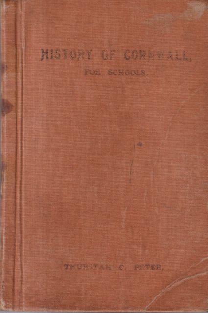 History of Cornwall for Schools Thurstan C Peter