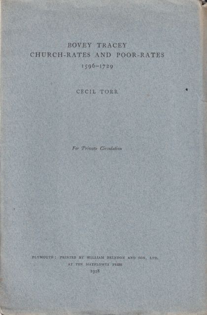 Bovey Tracey Church-Rates and Poor-Rates 1596-1729 Cecil Torr