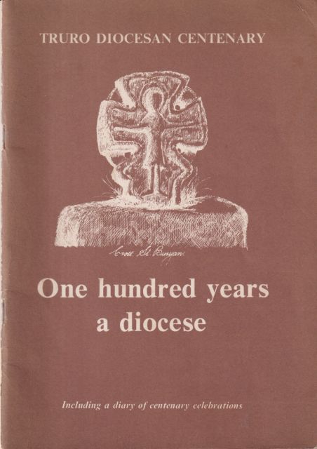 Truro Diocesan Centenary - One Hundred Years a Diocese Roy Standring (edits)