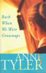 Back when we were Grownups Anne Tyler
